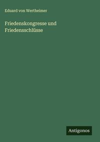 Produktbild: Friedenskongresse und Friedensschl&uuml;sse