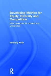Produktbild: Kelly, A: Developing Metrics for Equity, Diversity and Compe