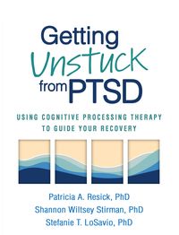Bild vom Artikel Getting Unstuck from Ptsd: Using Cognitive Processing Therapy to Guide Your Recovery vom Autor Patricia A. Resick