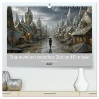Produktbild: Traumwelten zwischen Zeit und Fantasie (hochwertiger Premium Wandkalender 2027 DIN A2 quer), Kunstdruck in Hochglanz