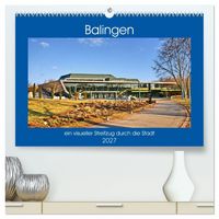 Produktbild: Balingen - ein visueller Streifzug durch die Stadt (hochwertiger Premium Wandkalender 2027 DIN A2 quer), Kunstdruck in Hochglanz