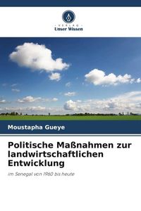Produktbild: Politische Ma&szlig;nahmen zur landwirtschaftlichen Entwicklung