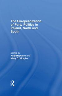 Produktbild: The Europeanization of Party Politics in Ireland, North and South