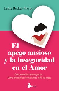 Produktbild: El apego ansioso y la inseguridad en el amor