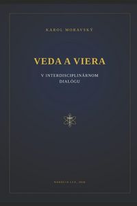 Produktbild: Veda a viera v interdisciplin&aacute;rnom dial&oacute;gu