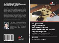 Produktbild: La giustizia organizzativa nell'ambito della soddisfazione del lavoro degli insegnanti