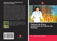 Produktbild: Fatores de Risco Ambiental do C&acirc;ncer de Pulm&atilde;o