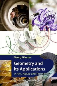 Bild vom Artikel Geometry and its Applications in Arts, Nature and Technology vom Autor Georg Glaeser
