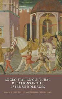 Produktbild: Anglo-Italian Cultural Relations in the Later Middle Ages