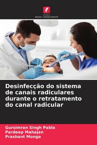 Produktbild: Desinfec&ccedil;&atilde;o do sistema de canais radiculares durante o retratamento do canal radicular