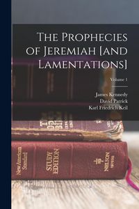 Produktbild: The Prophecies of Jeremiah [and Lamentations]; Volume 1