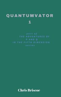 Produktbild: Quantumvator 1 (The Adventures of P and Q Series, #1)