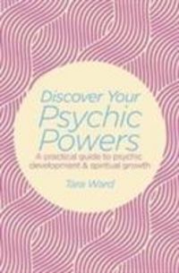 Produktbild: Ward, T: Discover Your Phychic Powers