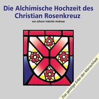 Produktbild: Die alchimische Hochzeit des Christian Rosenkreuz Teil 1