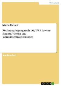 Produktbild: Rechnungslegung nach IAS/IFRS. Latente Steuern, Vorr&auml;te und Jahresabschlusspositionen