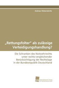 Produktbild: "Rettungsfolter" als zul&auml;ssige Verteidigungshandlung?