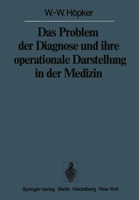 Produktbild: Das Problem der Diagnose und ihre operationale Darstellung in der Medizin