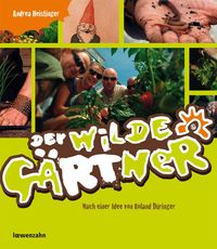 Bild vom Artikel Der wilde Gärtner vom Autor Andrea Heistinger
