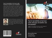 Produktbild: Test di sensibilit&agrave; ai farmaci sullo sviluppo di biofilm nei micobatteri