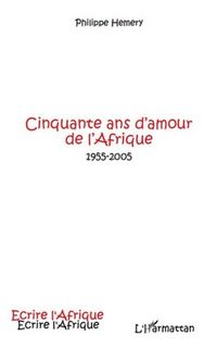 Produktbild: Cinquante ans d'amour de l'Afrique