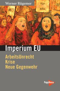 Bild vom Artikel Imperium EU vom Autor Werner Rügemer