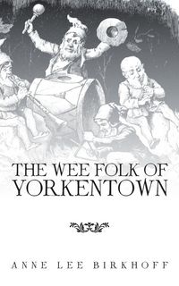 Produktbild: The Wee Folk of Yorkentown