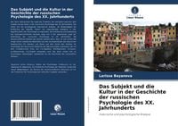 Produktbild: Das Subjekt und die Kultur in der Geschichte der russischen Psychologie des XX. Jahrhunderts