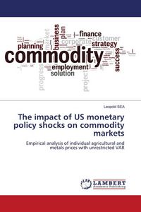 Produktbild: The impact of US monetary policy shocks on commodity markets