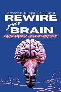 Produktbild: REWIRE your BRAIN-Faith-Based Neuroplasticity