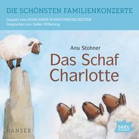 Bild vom Artikel Die schönsten Familienkonzerte. Das Schaf Charlotte vom Autor Anu Stohner