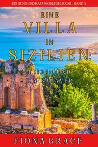 Produktbild: Eine Villa in Sizilien: Feigen und ein Kadaver (Ein Hund und Katz Wohlf&uuml;hlkrimi - Band 2)