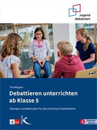 Produktbild: Debattieren unterrichten ab Klasse 5