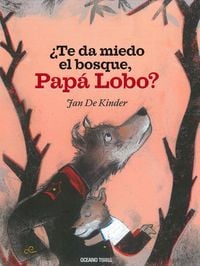 Produktbild: &iquest;Te Da Miedo El Bosque, Pap&aacute; Lobo?
