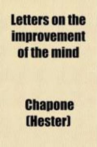 Produktbild: Letters on the Improvement of the Mind (Volume 1); Addressed to a Young Lady
