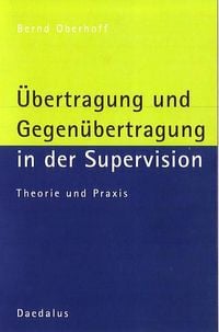 Produktbild: &Uuml;bertragung und Gegen&uuml;bertragung in der Supervision