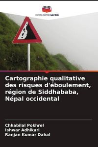Produktbild: Cartographie qualitative des risques d'&eacute;boulement, r&eacute;gion de Siddhababa, N&eacute;pal occidental