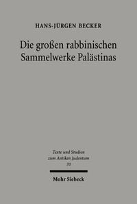 Produktbild: Die gro&szlig;en rabbinischen Sammelwerke Pal&auml;stinas