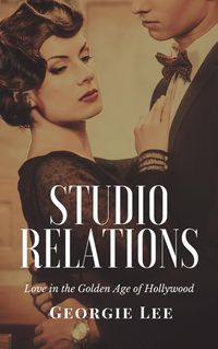 Produktbild: Studio Relations: Love in the Golden Age of Hollywood