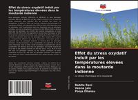 Produktbild: Effet du stress oxydatif induit par les temp&eacute;ratures &eacute;lev&eacute;es dans la moutarde indienne