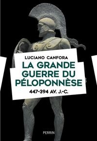 Produktbild: La grande guerre du P&eacute;loponn&egrave;se : 447-394 av. J.-C.