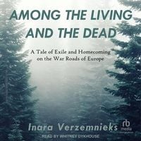 Bild vom Artikel Among the Living and the Dead vom Autor Inara Verzemnieks