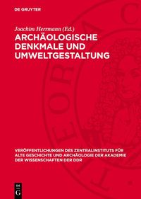 Produktbild: Arch&auml;ologische Denkmale und Umweltgestaltung