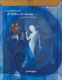 Produktbild: Il volto e la Storia. Gaetano Di Riso