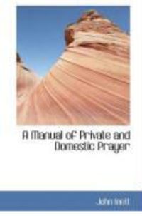 Produktbild: A Manual of Private and Domestic Prayer