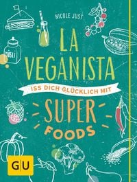 Produktbild: La Veganista. Iss Dich glücklich mit Superfoods
