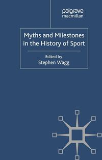 Produktbild: Myths and Milestones in the History of Sport