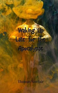Produktbild: Waking Up Late for the Apocalypse