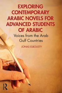 Produktbild: Exploring Contemporary Arabic Novels for Advanced Students of Arabic