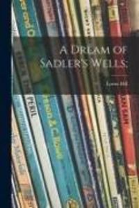 Produktbild: A Dream of Sadler's Wells;