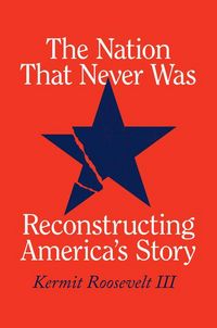 Produktbild: Roosevelt III, K: Nation That Never Was